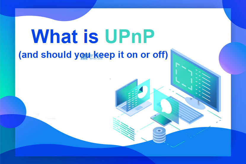 UPnP用于什么？UPnP如何工作？